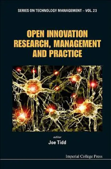 Open Innovation Research, Management and Practice by Joe Tidd