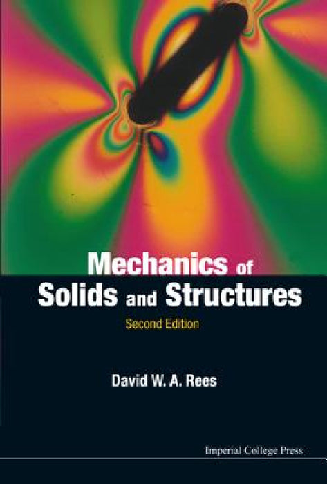 Mechanics of Solids and Structures (2nd Edition) by David W. a. Rees