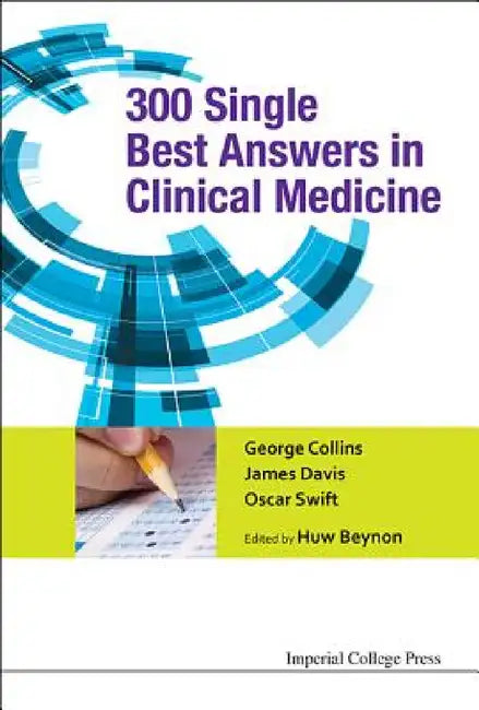 300 Single Best Answers in Clinical Medicine by Huw Beynon, George Collins, James Davis