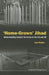 'Home-Grown' Jihad: Understanding Islamist Terrorism in the Us and UK by Samuel John Mullins