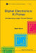 Digital Electronics: A Primer - Introductory Logic Circuit Design by Mark S. Nixon