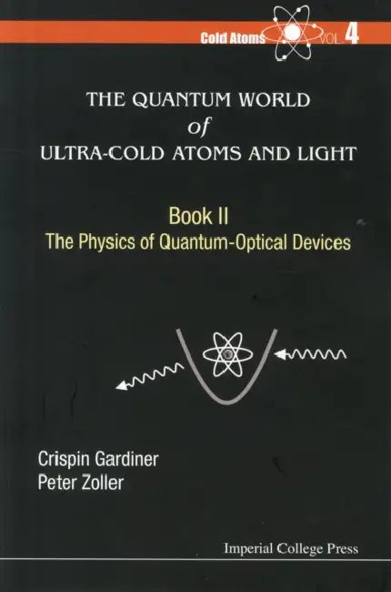 Quan World Ultra-Cold Atom: Bk II by Gardiner Crispin