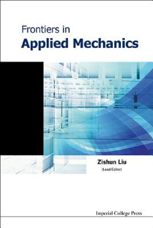 Frontiers in Applied Mechanics by Zishun Liu