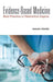 Evidence-Based Medicine: Best Practice or Restrictive Dogma by Desmond J. Sheridan