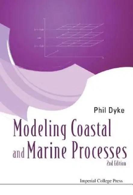 Modelling Coastal and Marine Processes (2nd Edition) by Phil Dyke