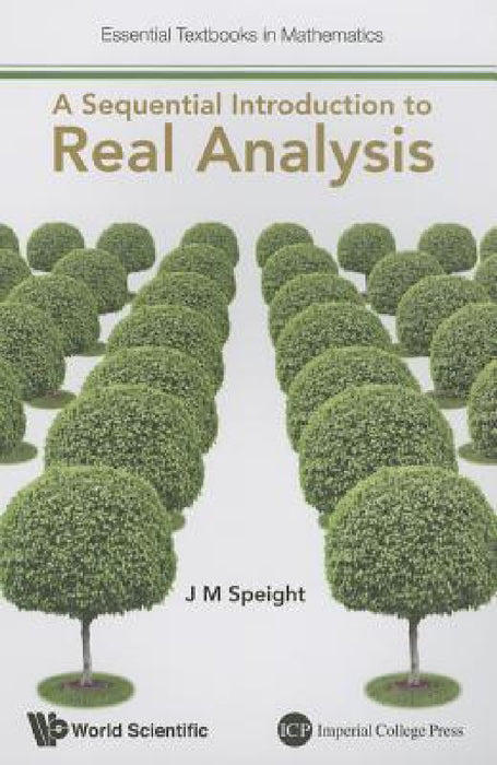 A Sequential Introduction to Real Analysis by J. Martin Speight