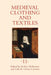 Medieval Clothing and Textiles 11 by Robin Netherton, Gale R. Owen-Crocker, Anna Riehl Bertolet