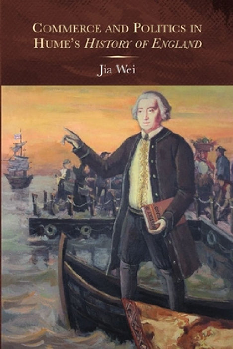 Commerce and Politics in Hume's History of England  by Jia Wei