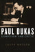 Paul Dukas: Composer and Critic by Laura Watson