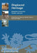 Displaced Heritage: Responses to Disaster, Trauma, and Loss by Ian Convery