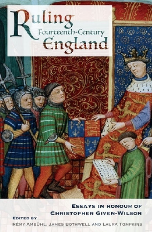 Ruling Fourteenth-Century England  by Rémy Ambühl