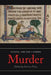 Medieval and Early Modern Murder: Legal, Literary and Historical Contexts by Larissa Tracy