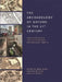 The Archaeology of Oxford in the 21st Century: Investigations in the City by Oxford Archaeology, 2006-16 by Anne Dodd