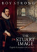 The Stuart Image by Roy Strong