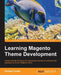 Learning Magento Theme Development by Richard Carter