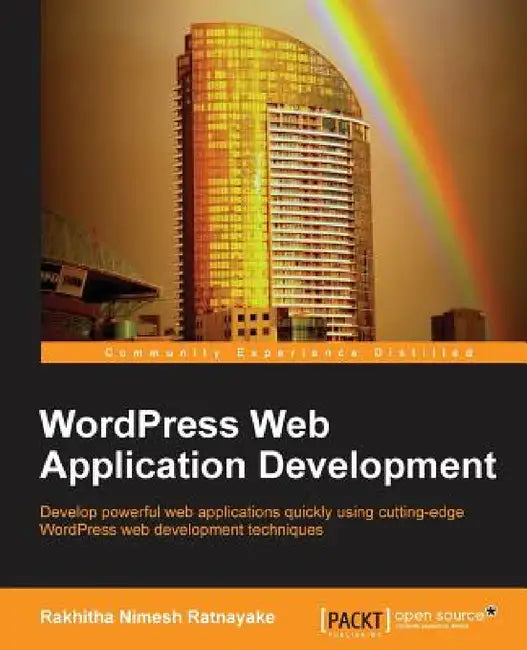 Wordpress Web Application Development by Ratnayake Mudiyan