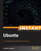 Instant Ubuntu by Christer Edwards