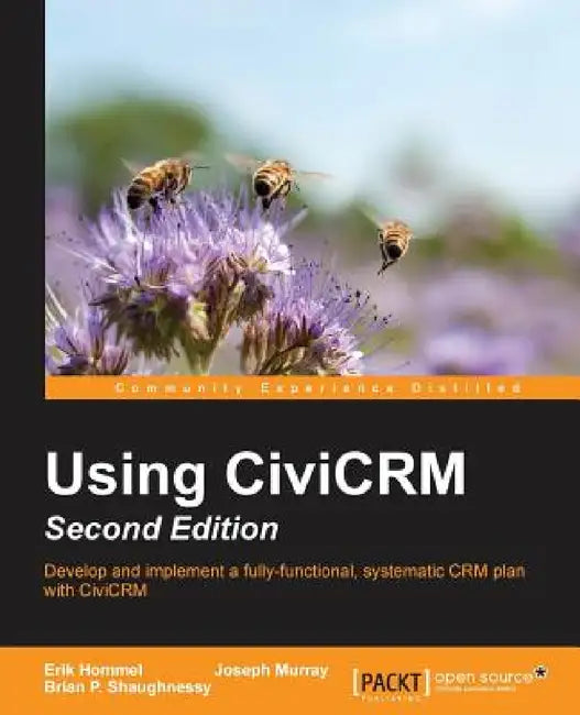 Using CiviCRM, Second Edition by Brian Shaughnessy
