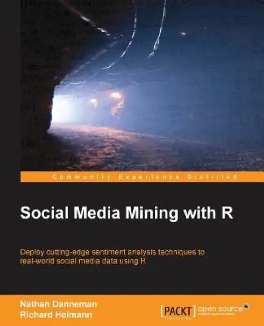 Social Media Mining with R by Richard Heimann, Nathan Danneman