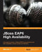 JBoss EAP6 High Availability by Weinan Li