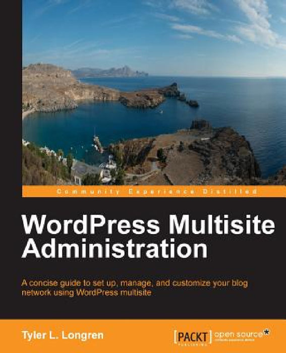Wordpress Multisite Administration by Tyler Longren