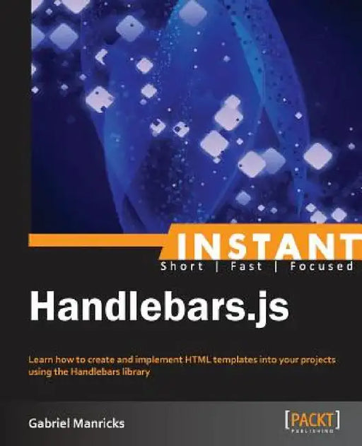 Instant Handlebars.js by Gabriel Manricks