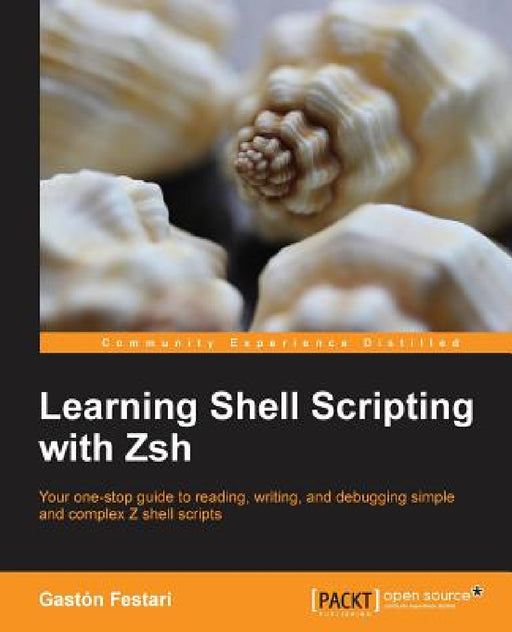 Learning Shell Scripting with Zsh by Gaston Festari