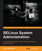 Selinux Policy Administration by Sven Vermeulen