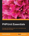 Phpunit Essentials by Zdenek Machek