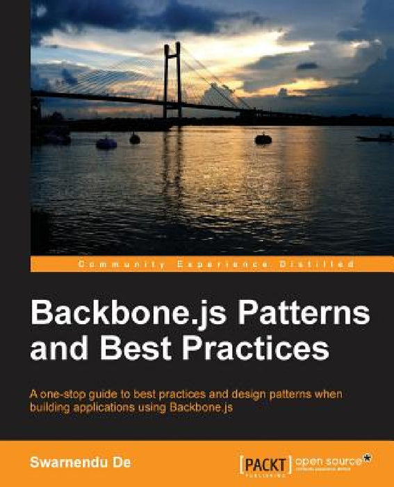 Backbone.Js Patterns and Best Practices by Swarnendu De
