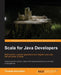 Scala for Java Developers by Thomas Alexandre