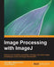 Image Processing with Imagej by Pascau, Javier