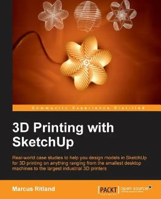 3D Printing with Sketchup by Marcus Ritland