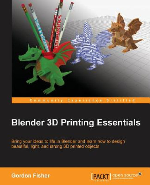 Blender 3D Printing Essentials by Gordon Fisher