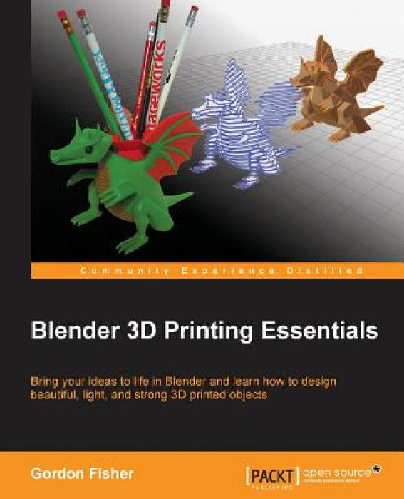 Blender 3D Printing Essentials by Gordon Fisher