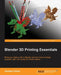 Blender 3D Printing Essentials by Gordon Fisher
