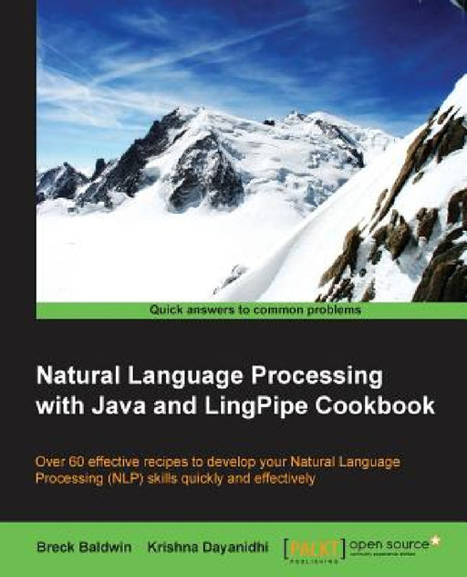 Natural Language Processing with Java and LingPipe Cookbook by Breck Baldwin