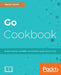 Go Cookbook by Aaron Torres