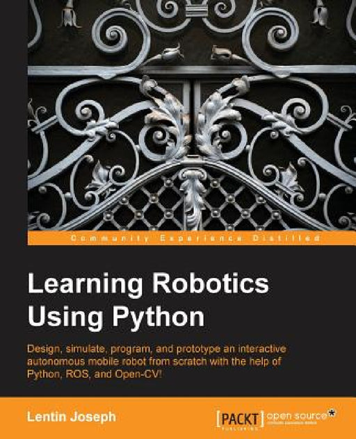 Learning Robotics Using Python by Lentin Joseph