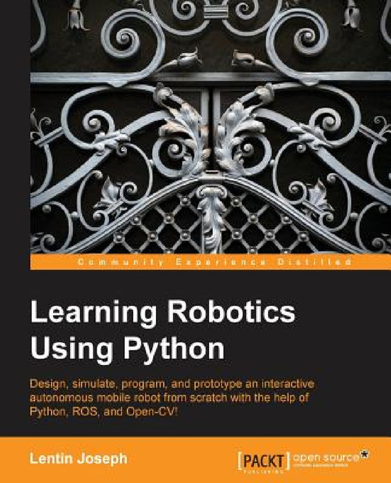 Learning Robotics Using Python by Lentin Joseph