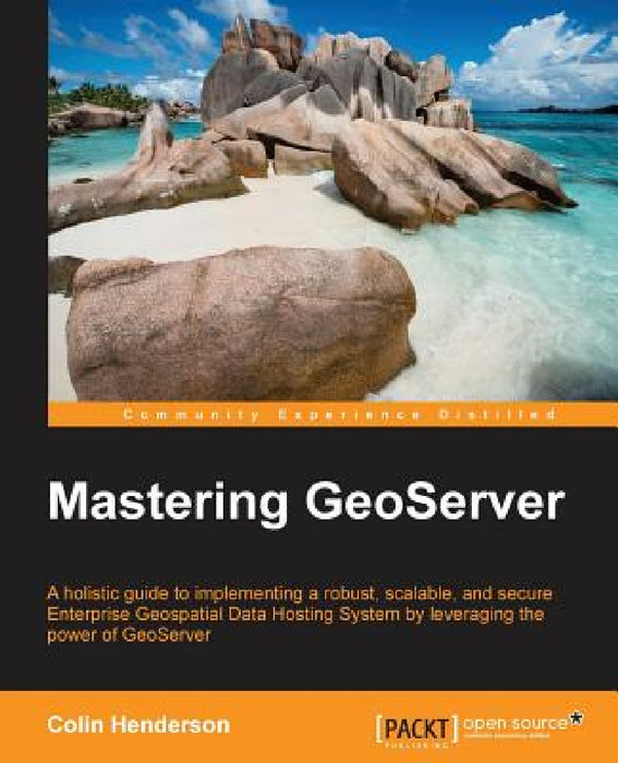 Mastering GeoServer by Colin Henderson