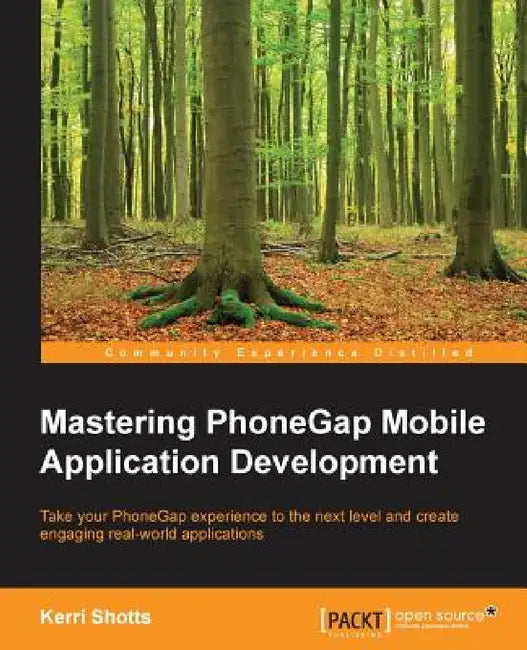 Mastering PhoneGap Mobile Application Development by Kerri Shotts