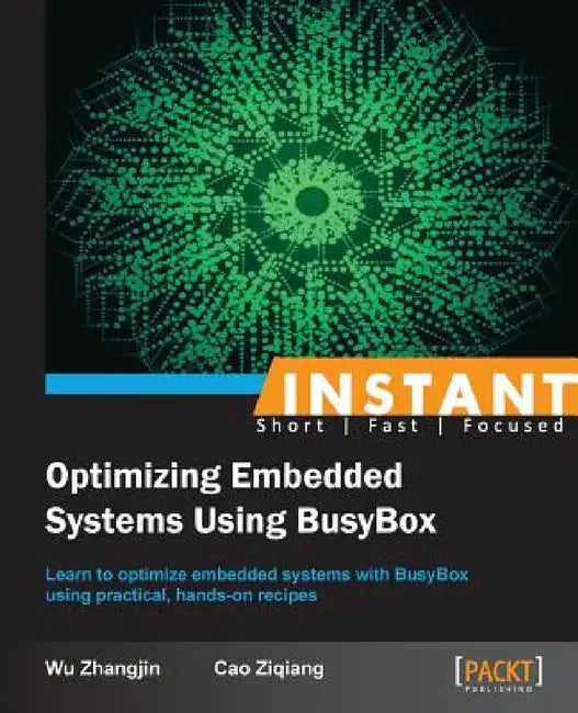 Instant Optimizing Embedded Systems using Busybox by Wu Zhangjin, Cao Ziqiang