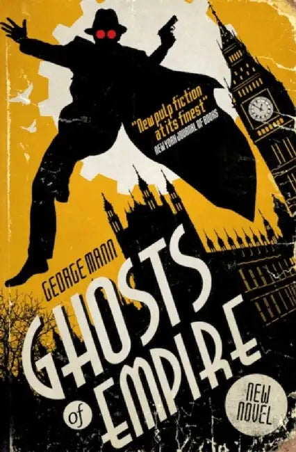 Ghosts of Empire: A Ghost Novel by George Mann