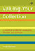 A Practical Guide for Museums, Libraries and Archives: A Practical Guide for Museums, Libraries and Archives by Freda Matassa