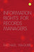 Information Rights for Records Managers by Maguire