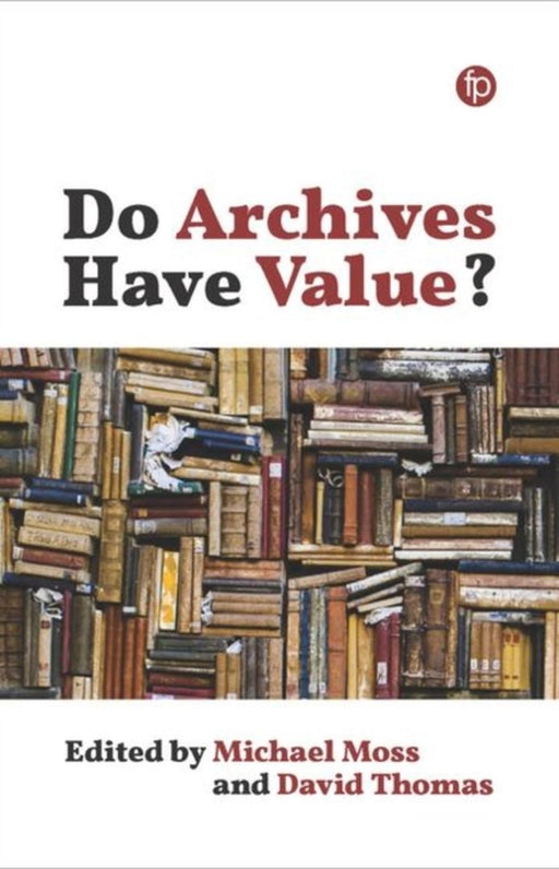 Do Archives Have Value? by Moss