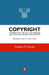 Copyright: Interpreting the Law for Libraries, Archives and Information Services by Graham P. Cornish