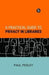Practical Guide to Privacy in Libraries by Paul Pedley