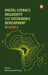 Digital Literacy Inclusivity and Sustainable Development in Africa by Edited by Helena Asamoah–Hassan